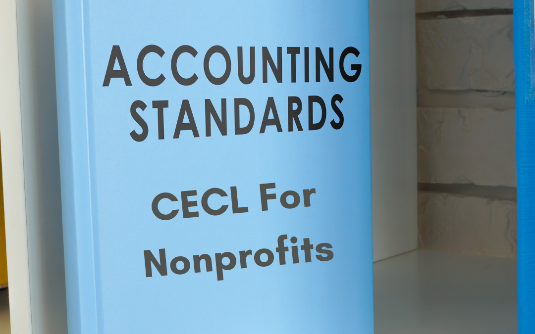 CECL for Nonprofits Is Here – Helping You Prepare